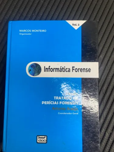 Seminovo - Informática Forense - Vol. 2 - Tratado de Perícias Forenses - Marcos Monteiro