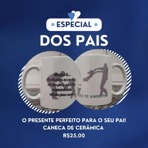 caneca de cerâmica - eu te amo pai