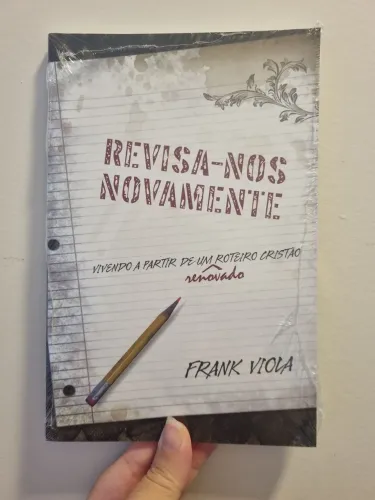livro Revisa-nos Novamente: Vivendo A Partir De Um renovado Roteiro Cristão