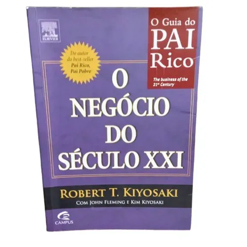 Livro O Negócio do Século XXI Robert T. Kiyosaki