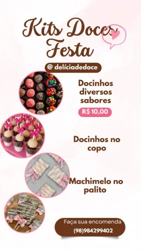 Faça vários doces pra festas ,só entrar em contato !