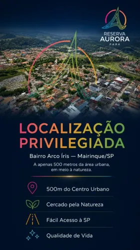 Lotes de 500m² no Aurora Park! Vistas panorâmicas e a apenas 60 min de São Paulo.