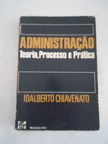 Vendo livro Administração Teoria, Processo e Prática-Idalberto Chiavenato-Ed.McGraw-Hill