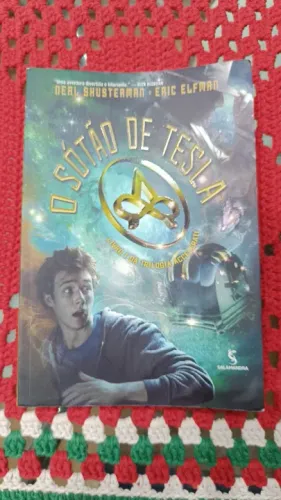 O Sótão de Tesla - Livro 1 da Trilogia Acossados