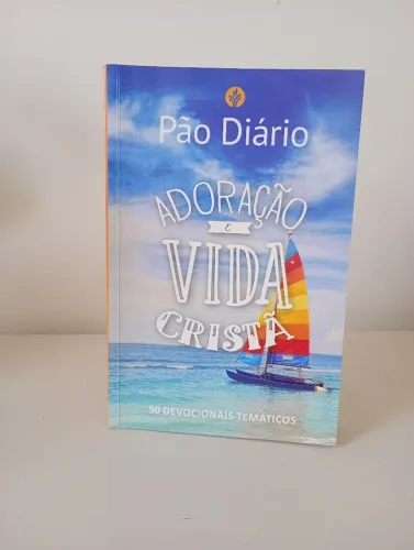 Livro Pão diário - Adoração e vida Cristã - 90 devocionais temáticos