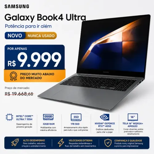 NOTEBOOK SAMSUNG GALAXY BOOK4 ULTRA - 32GB RAM | 1TB SSD | RTX 4050 | AMOLED 16", R$ 9.999