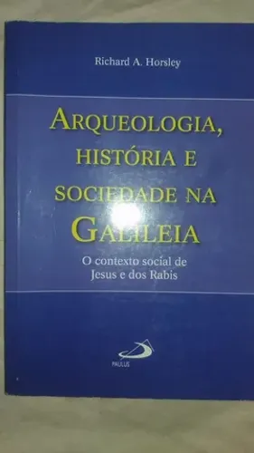 2 Livros - Bandidos, Profetas e Messias e Arqueologia, História e Sociedade na Galiléia