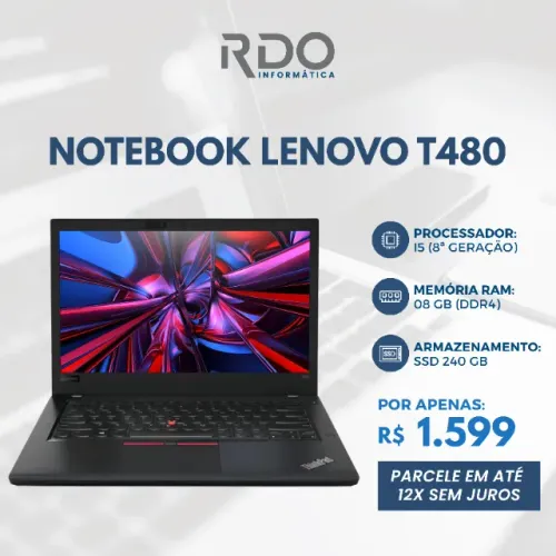 Notebook Lenovo T480 i5 8ª Geração, 8GB RAM, SSD 240GB - 12x Sem Juros!