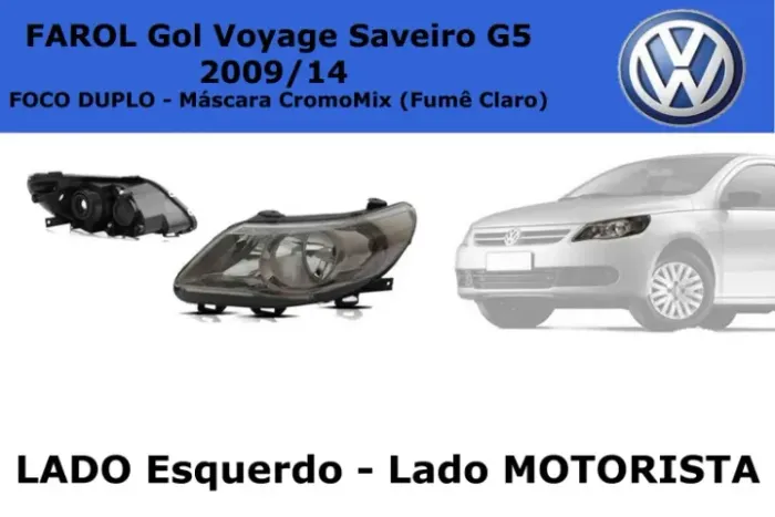 Farol Gol G5 Saveiro Cross 2009 2010 2011 2012 2013 Cromomix  LADO ESQUERDO = LADO MOTORIS