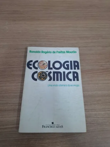 ECOLOGIA CÓSMICA: Uma visão cósmica da ecologia