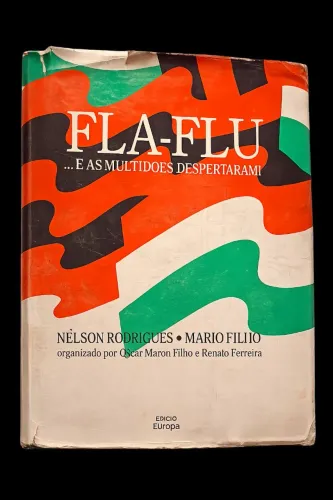 Livro Raro Fla-Flu E As Multidões Despertaram (1987) - Nelson Rodrigues e Mário Filho