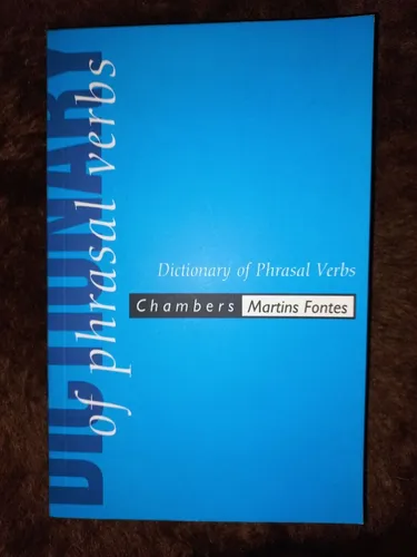 Dictionary of Phrasal Verbs - Chambers - inglês