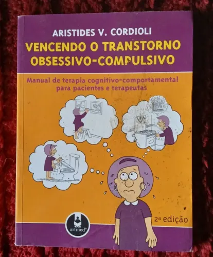 Livro Vencendo o Transtorno Obsessivo-Compulsivo - 2ª Edição