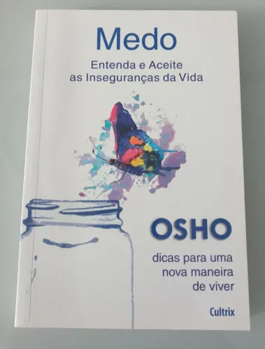 Livro Medo - Entenda e Aceite as Inseguranças da Vida - Osho