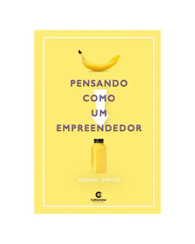 Pensando Como um Empreendedor - Daniel Smith