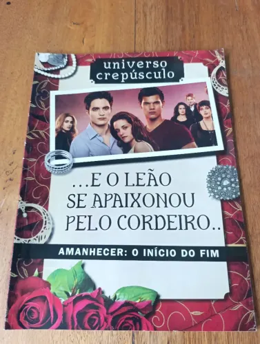 REVISTA UNIVERSO CREPÚSCULO E O LEÃO SE APAIXONOU PELO CORDEIRO AMANHECER O INÍCIO DO FIM