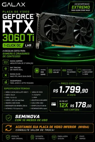 Placa de vídeo RTX 3060ti - Zerada. Usada apenas para Engenharia