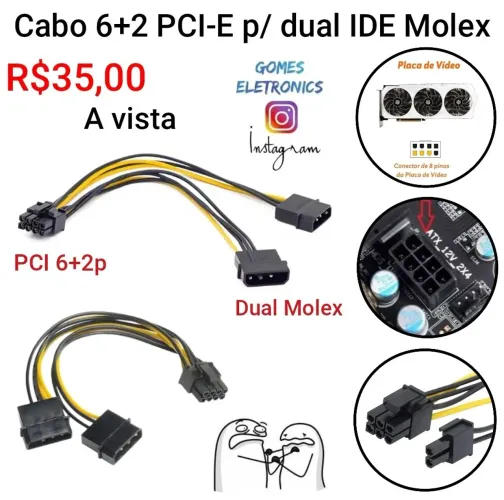 Cabo adaptador PCI express Atx 8 Pinos para dual Ide Molex (Loja Fisica)