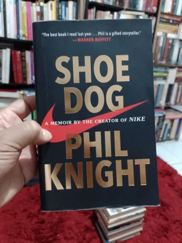 Shoe Dog ( A Marca da Vitória ) A História da Nike - - Phil Knight