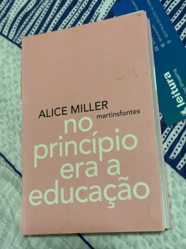 No princípio era a educação (Alice Miller)
