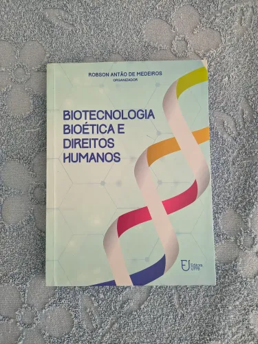 Livro Biotecnologia, Bioética e Direitos Humanos