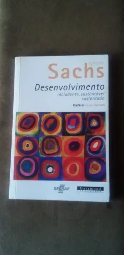Livro - Desenvolvimento Includente, Sustentável e Sustentado - Ignacy Sachs (autor)