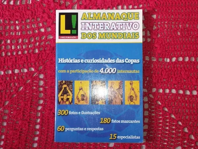 Almanaque Interativo dos Mundiais - Histórias e Curiosidades das Copas