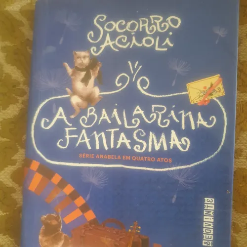 A Bailarina Fantasma.  Socorro Acioli. 
