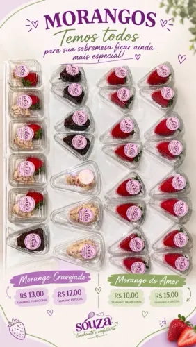 Temos todos os morangos, entre outros doces e salgados 