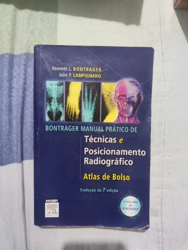Bontrager Manual Prático de Técnicas e Posicionamento Radiográfico