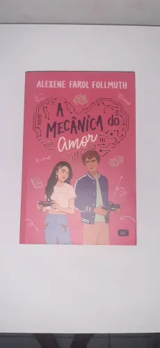 Livro A Mecanica do Amor da Alexene Farol Follmuth