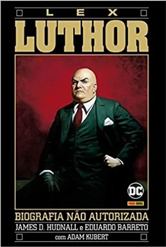 Biografia Não Autorizada de Lex Luthor