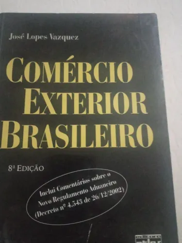 COMÉRCIO EXTERIOR BRASILEIRO - 8ª EDIÇÃO