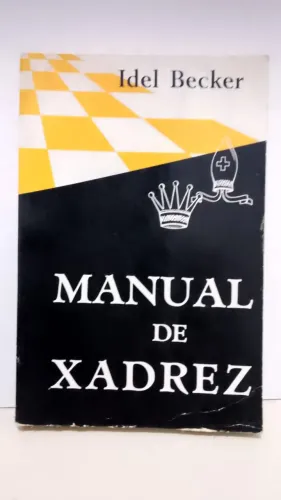 Livro Manual de Xadrez, por Idel Becker. 316 páginas.