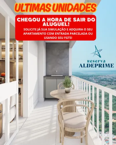 *SINAL DE 7 MIL - OPORTUNIDADE - Reserva Aldeprime - Apartamentos com varanda gourmet