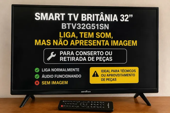 SMART TV BRITÂNIA 32" PARA CONSERTO OU RETIRADA DE PEÇAS - OPORTUNIDADE