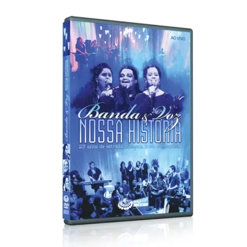 DVD Nossa história Banda e voz-23 Anos de Estrada