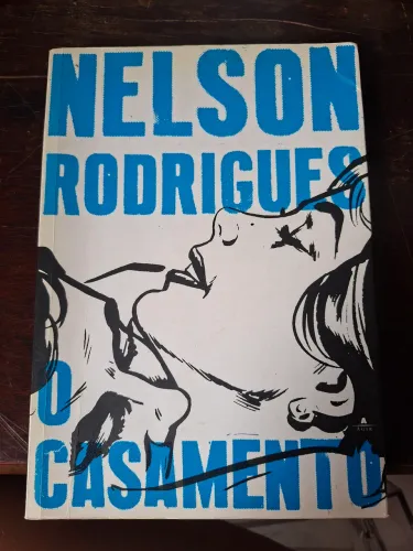 Nelson Rodrigues - O casamento