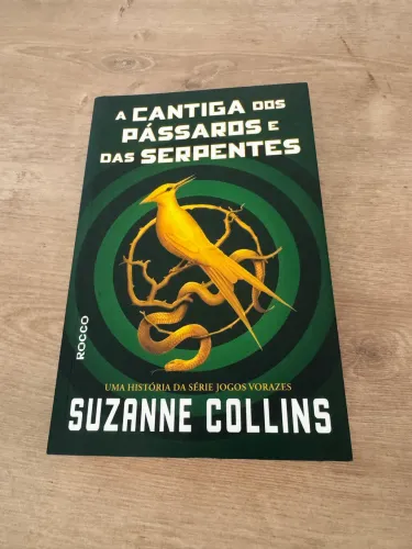 A Cantiga dos Pássaros e das Serpentes (Jogos Vorazes) - livro