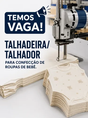 Vaga talhadeira/talhador para confecção de roupas de bebê