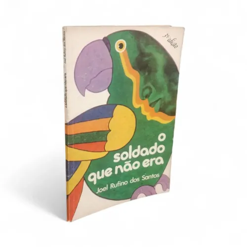 Livro O Soldado Que Não Era - Joel Rufino Dos Santos