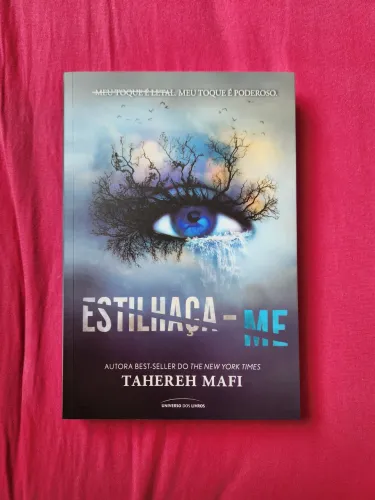 Estilhaça-me - Tahereh Mafi