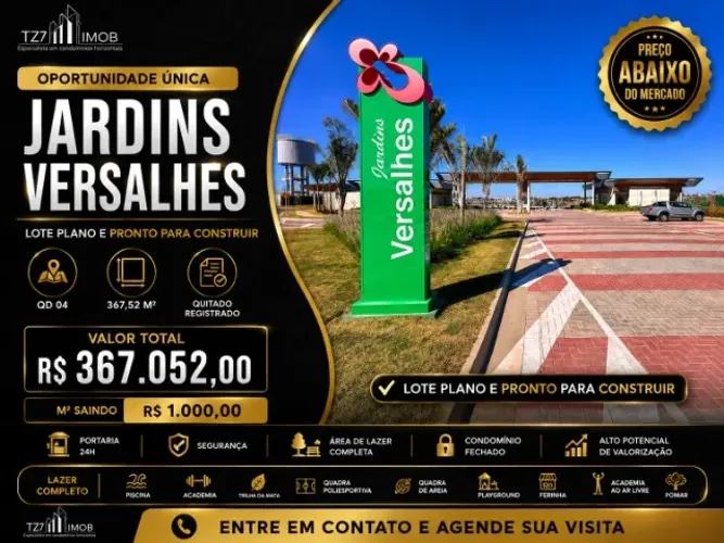 Lote Quitado e Registrado no Jardins Versalhes - Excelente Oportunidade para Construir .