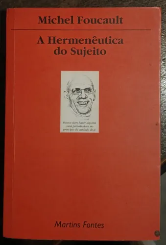 Foucault - A Hermenêutica do Sujeito