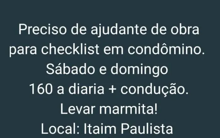 Preciso de ajuda te de obra para sábado e domingo. Paga no término 