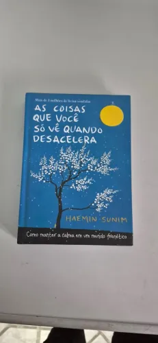 as coisas que você só vê quando desacelera