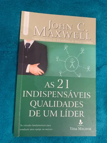 As 21 indispensáveis qualidades de um líder