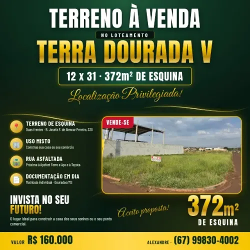 TERRENO DE ESQUINA - TERRA DOURADA V - DOURADOS/MS 12 x 31 m (372 m²)
