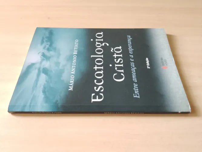 Escatologia Cristã - Mario Antonio Betiato.