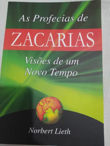 As profecias de Zacarias - Norbert Lieth